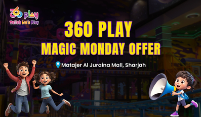 Sharjah Play Area Magic Monday Offer - 360 Play